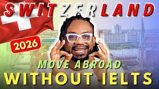 Move to Switzerland WITHOUT IELTS in 2026? Here’s How!