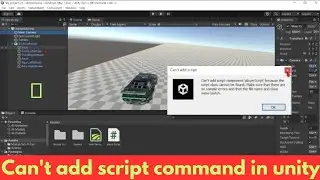 Can't add script component in unity || In unity scripts not adds on model or components Solution
