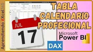Crea una Tabla Calendario de forma profesional en #powerbi | Lenguaje DAX