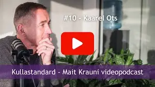 Kullastandard #10 Kaarel Ots: Praegune rohepööre on ideoloogiliselt laetud utoopiline plaan