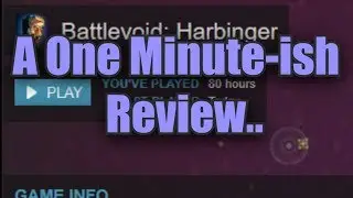 Battlevoid Harbinger A One Minute-ish Review.