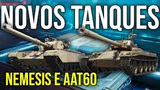 AAT60 & Nemesis | Os NOVOS Tanques do Chamado da Fronteira Final | World of Tanks