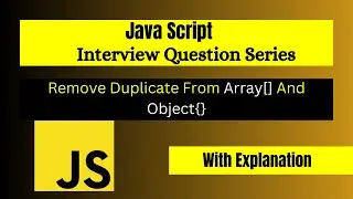 Remove duplicates from array in Javascript | Interview Question