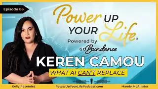 AI, Entrepreneurship, and the Advantage of Being Human | Power Up Your Life® | Ep. 85