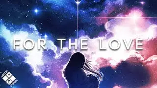 Egzod & Dead Rose - For The Love (ft. Meggie York) | Melodic Bass