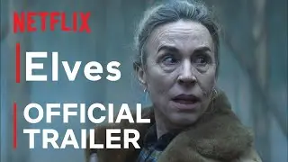 Elves official Trailer 2021 | Netflix Horror series Trailer