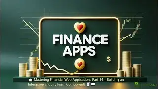 📨 Mastering Financial Web Applications Part 14 – Building an Interactive Enquiry Form Component! 🧾💬
