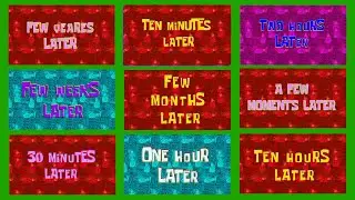 Few moments later meme with transition green screen video A Few Moments Later | SpongeBob Time Card
