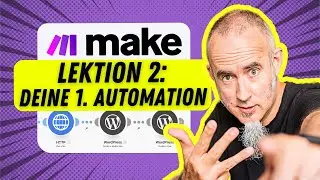 Make.com Kurs: Lektion 2 - Scenario-Hauptfunktionen (Automation) - Make.com Anleitung Deutsch