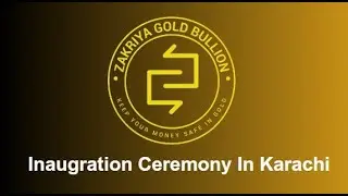 Zakriya Gold Bullion's Grand Inauguration in Karachi