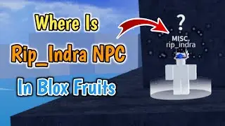 Where Is Rip_Indra NPC In Blox Fruits (2024) | Rip_Indra NPC Location In Blox Fruits