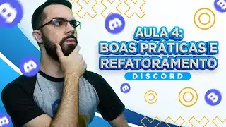 Construindo um Bot para Discord com Python #4 - Boas Práticas e Refatoramento