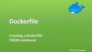 Dockerfile for beginners | How to start writing a dockerfile | 2. FROM