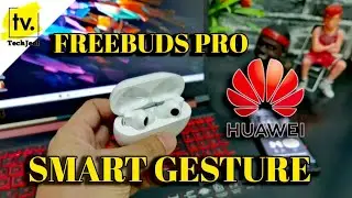 Huawei Freebuds Pro Smart Gesture Control || TechJeof