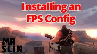 Installing an FPS Config (TF2)