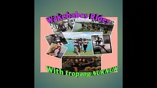 Wakebabes ride(wakeboarding) slash with tropang NUKNUK😂😂🤣🤣🤣