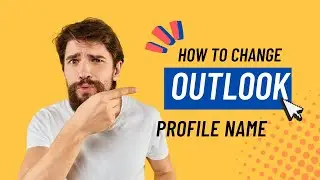 How to Change Outlook Account Name