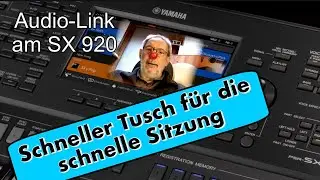 schneller Tusch mit Audio-Link am Yamaha SX 920