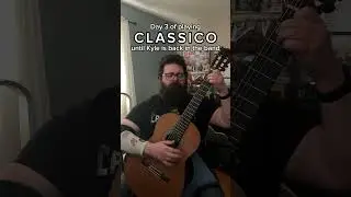 Classico pt 2 - Day 3 | #shorts #classicalguitar #tenaciousd