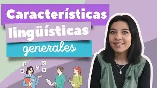 Características Lingüísticas Generales que debes conocer🧐/ Tech Universidad Tegnológica