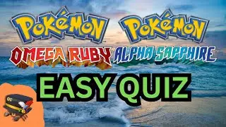 Pokémon Omega Ruby & Alpha Sapphire Quiz - (Easy)
