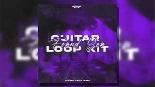 [FREE] Guitar Loop Kit 2024 "Found You" 🎸 (Rod Wave, Lil Poppa, Toosii, NoCap, Rylo)