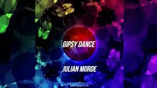 Julian Morde - Gipsy Dance (Original Mix) OUT NOW