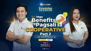 Mga Benefits sa Pagsali sa Kooperatiba (PART 2) | KWENTUHAN SESSION
