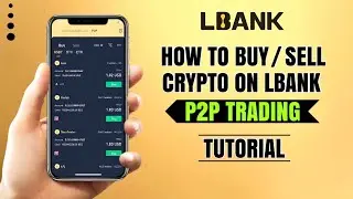 How to BUY or SELL crypto on Lbank P2P Trading | Crypto App Tutorial