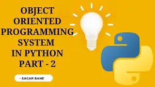 Object Oriented Programming (OOPs): An Introduction | Python Tutorial #11 | Part - 2
