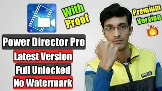 Get Power Director Pro Full version For Free 2019 l Power Director Pro New Mod Fully Unlocked 2019