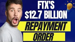 FTX Ordered to Pay $12.7 Billion to Customers - Major Crypto News
