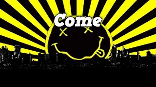 Come