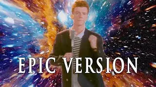 Never Gonna Give You Up (Rick Astley) | EPIC VERSION