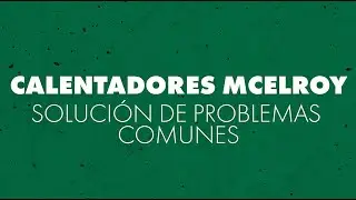Solución de problemas de su calentador McElroy