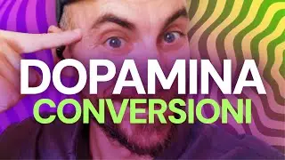 5 consigli per Aumentare le Conversioni con la Dopamina
