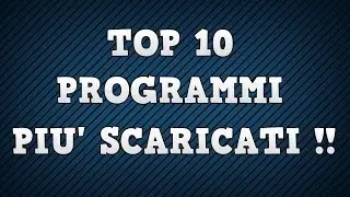 TOP 10 Programmi per PC più scaricati al mondo !!