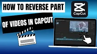 🎬 How to Reverse Part of a Video in CapCut (2026) – Step-by-Step Tutorial!
