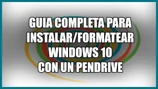 Guía completa para formatear/instalar Windows correctamente con un pendrive