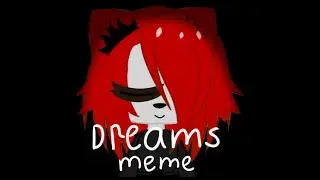 ~D r e a m s~ meme|gacha club animation (kinemaster+flipaclip)