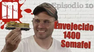 EPISODIO 10 - Envejeciendo una 1400 Somafel de Sudexpress