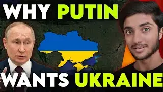 WHY PUTIN WANTS UKRAINE ?