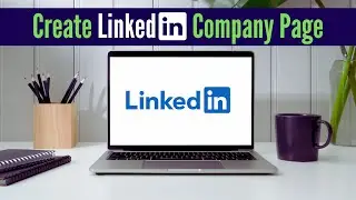 How to Create LinkedIn Company Page in 2023 | LinkedIn Company Page.