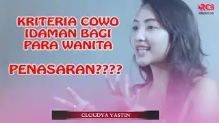 MAU TAU KRITERIA IDAMAN WANITA - CLOUDYA YASTIN -RCB FRIENDS