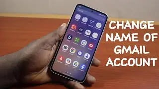 How to Change Name of Gmail Account