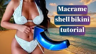 آموزش سوتین صدفی «Macrame Shell Bikini Top | Step by Step Tutorial»