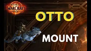 HOW TO OBTAIN Otto / Mount / WOW / WorldOfWarcraft