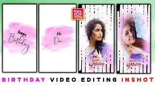 Happy Birthday Video Editing | Inshot Birthday Video Editing Tutorial |Birthday Video Editing Inshot