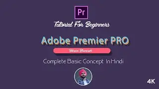 Adobe Premiere Pro 2020 Tutorial in Hindi | VikramBhamrah | For Beginners - #01