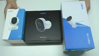 Камеры видеонаблюдения Reolink E1, Reolink Lumus и Reolink RLC-410W - распаковка и обзор
